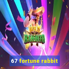 67 fortune rabbit